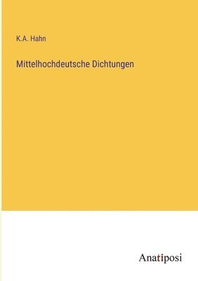 Mittelhochdeutsche Dichtungen 1