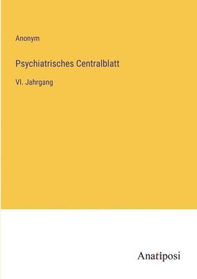 Psychiatrisches Centralblatt 1