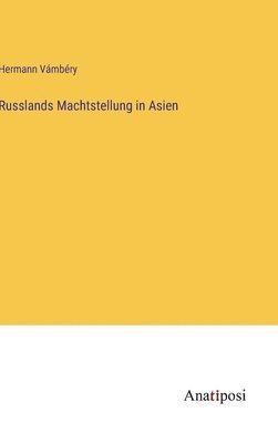 Russlands Machtstellung in Asien