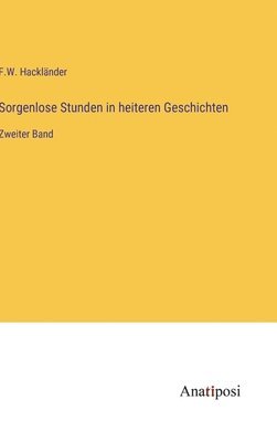 Sorgenlose Stunden in heiteren Geschichten