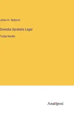 Johan Er Rydqvist - Svenska Sprakets Lagar, Inbunden. Tillgänglighet: Lägg i varukorg
