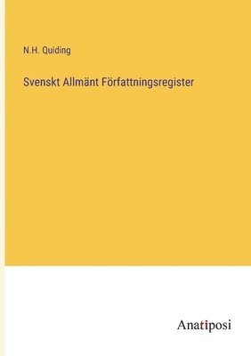 Svenskt Allmant Foerfattningsregister 1