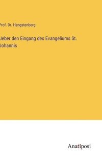 bokomslag Ueber den Eingang des Evangeliums St. Johannis