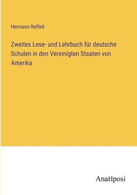 bokomslag Zweites Lese- und Lehrbuch für deutsche Schulen in den Vereinigten Staaten von Amerika