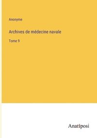 bokomslag Archives de medecine navale