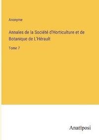 bokomslag Annales de la Societe d'Horticulture et de Botanique de L'Herault
