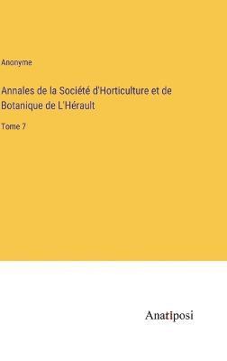 bokomslag Annales de la Socit d'Horticulture et de Botanique de L'Hrault