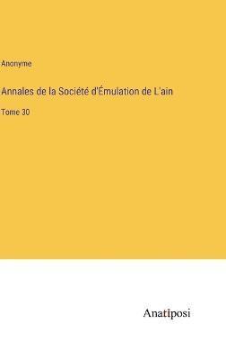 bokomslag Annales de la Société d'Émulation de L'ain