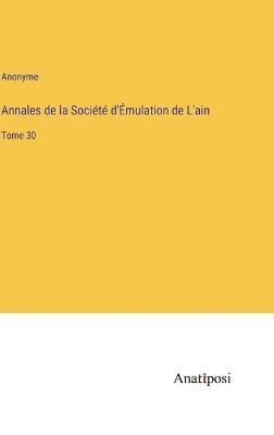 bokomslag Annales de la Socit d'mulation de L'ain