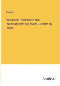 bokomslag Annuaire de l'Association pour l'encouragement des etudes Grecques en France
