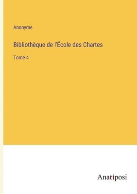 bokomslag Bibliothèque de l'École des Chartes