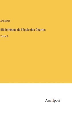 bokomslag Bibliothque de l'cole des Chartes