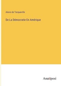 bokomslag De La Démocratie En Amérique