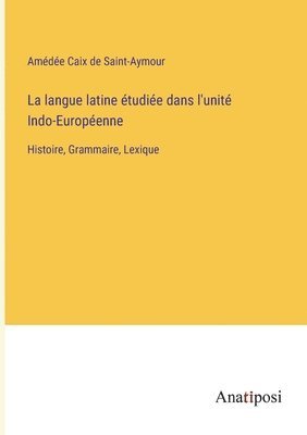langue latine étudiée dans l'unité Indo-Européenne