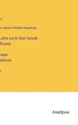 Lettre sur le futur Concile OEcuménique adressée