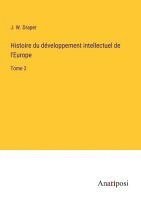 bokomslag Histoire du développement intellectuel de l'Europe