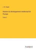 bokomslag Histoire du developpement intellectuel de l'Europe