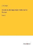 bokomslag Histoire du développement intellectuel de l'Europe