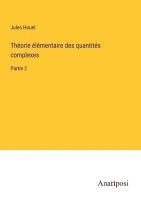 bokomslag Théorie élémentaire des quantités complexes