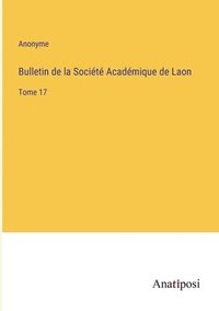 bokomslag Bulletin de la Société Académique de Laon