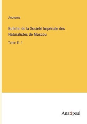 bokomslag Bulletin de la Société Impériale des Naturalistes de Moscou