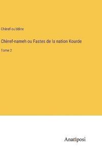 bokomslag Chèref-nameh ou Fastes de la nation Kourde