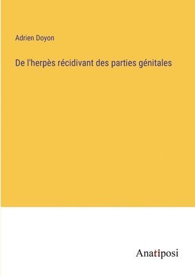 bokomslag De l'herpes recidivant des parties genitales