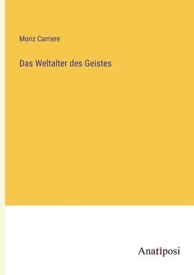 Das Weltalter des Geistes 1