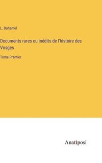 bokomslag Documents rares ou indits de l'histoire des Vosges