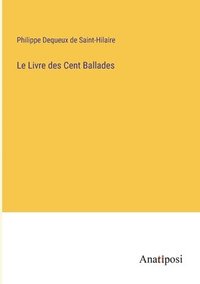 bokomslag Le Livre des Cent Ballades