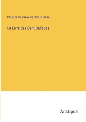 Le Livre des Cent Ballades 1