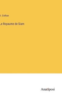 bokomslag Royaume de Siam