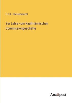 bokomslag Zur Lehre vom kaufmannischen Commissiongeschafte