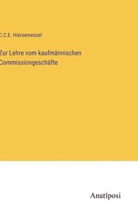 bokomslag Zur Lehre vom kaufmnnischen Commissiongeschfte