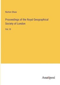 bokomslag Proceedings of the Royal Geographical Society of London