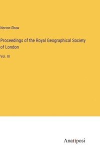 bokomslag Proceedings of the Royal Geographical Society of London