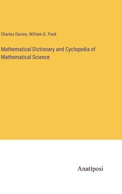 Mathematical Dictionary and Cyclopedia of Mathematical Science 1