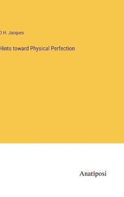 Hints toward Physical Perfection 1