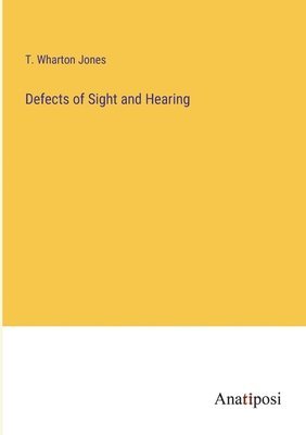 bokomslag Defects of Sight and Hearing