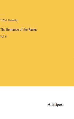 T W J Connolly - Romance of the Ranks, Inbunden