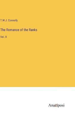 T W J Connolly, T. W. J. Connolly, T.W.J. Connolly - Romance of the Ranks, Inbunden