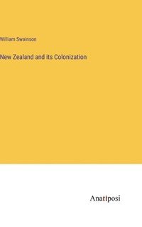 bokomslag New Zealand and its Colonization