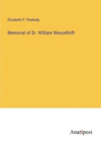 bokomslag Memorial of Dr. William Wesselhoeft