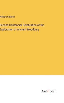 Second Centennial Celebration of the Exploration of Ancient Woodbury 1