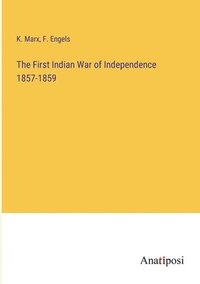bokomslag The First Indian War of Independence 1857-1859