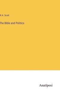 bokomslag The Bible and Politics