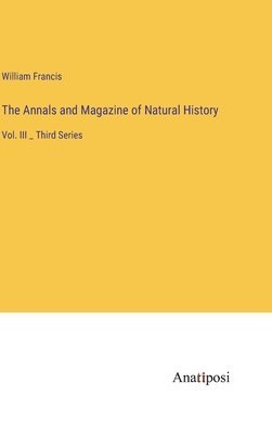 The Annals and Magazine of Natural History 1