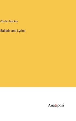 bokomslag Ballads and Lyrics