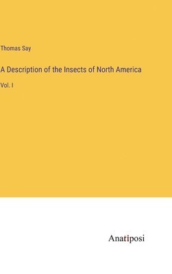 A Description of the Insects of North America 1