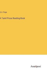 bokomslag A Tamil Prose Reading-Book